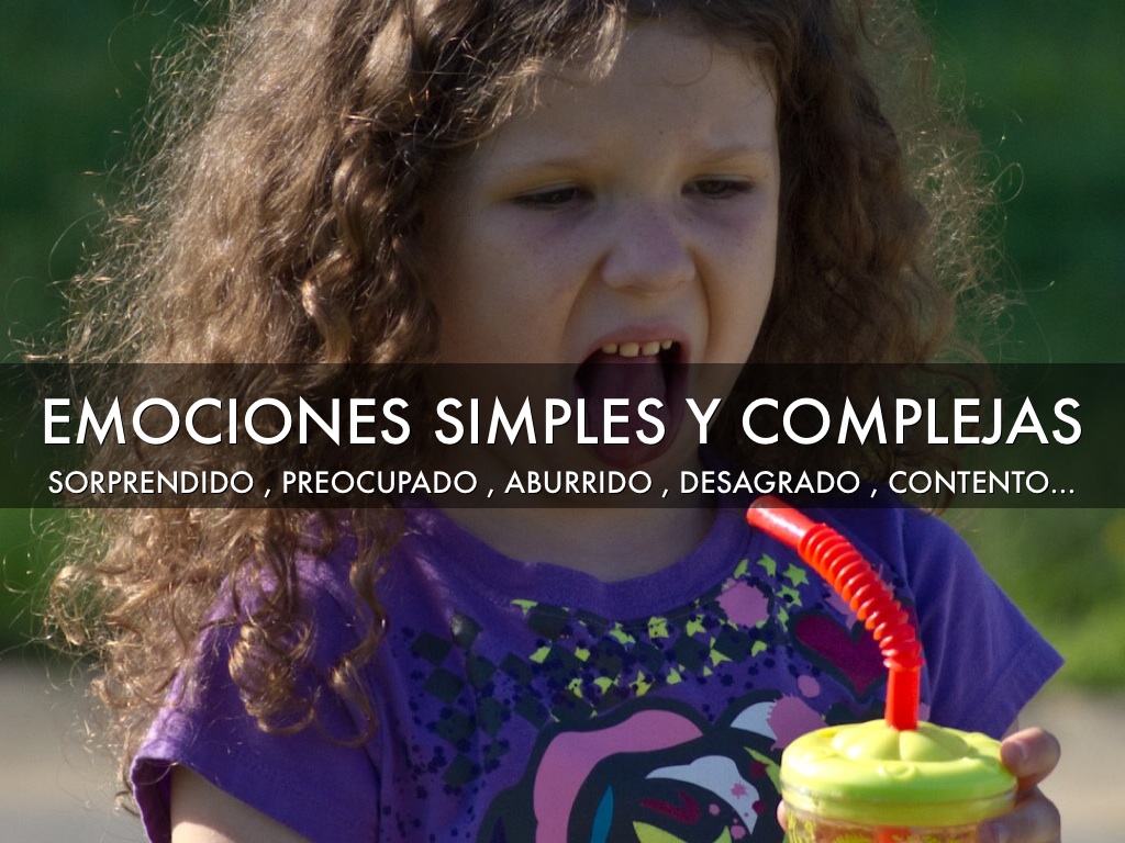 Emociones simples y complejas.